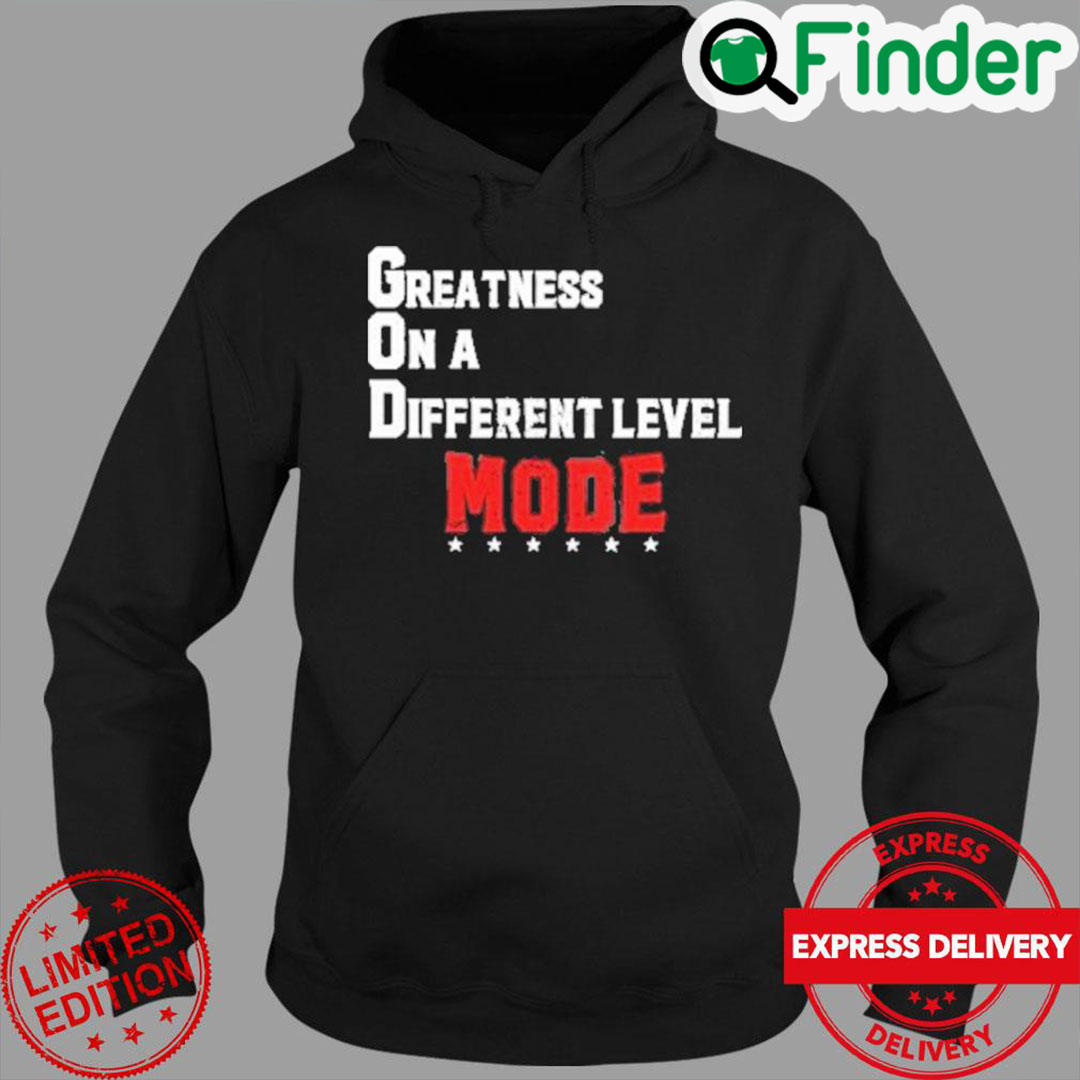 Greatness on a different level mode Hoodie Greatness on a different level mode Hoodie