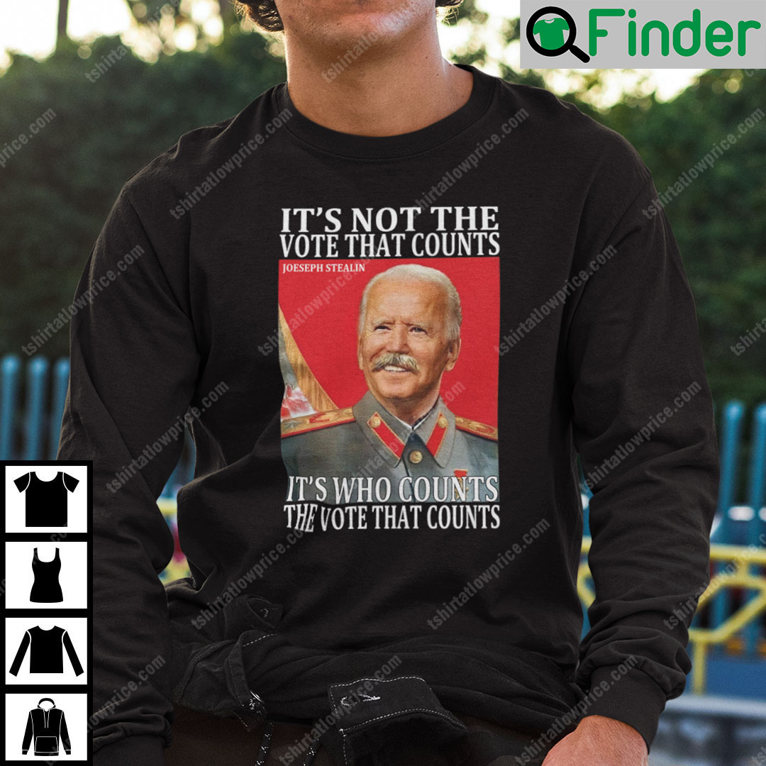 Hilter Biden Its Not The Vote That Count Sweatshirt Hilter Biden Its Not The Vote That Count Sweatshirt