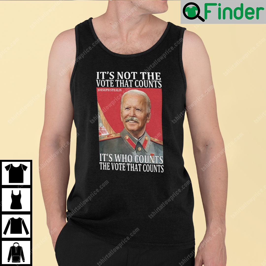 Hilter Biden Its Not The Vote That Count Tank Top Hilter Biden Its Not The Vote That Count Tank Top