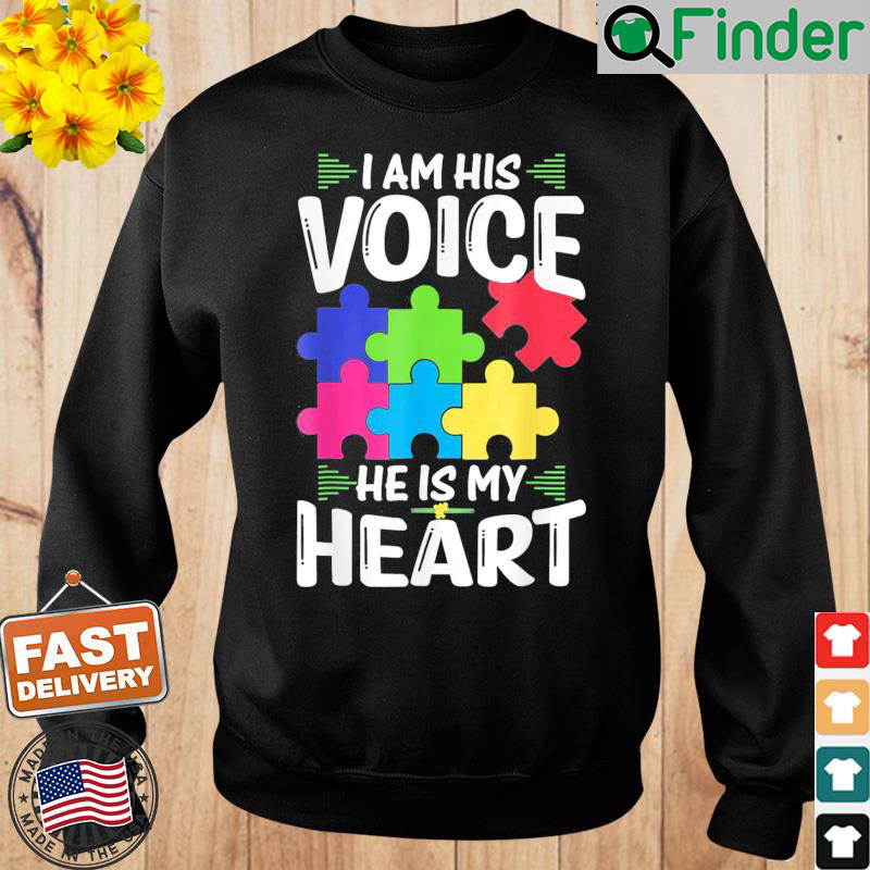 I Am His Voice He Is My Heart Shirts Puzzle Autism Awareness Sweatshirt I Am His Voice He Is My Heart Shirts Puzzle Autism Awareness Sweatshirt