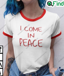 I Come In Peace Shirt Couple Matching Tee