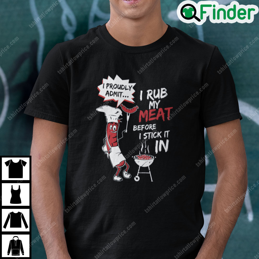 I Rub My Meat Unisex Shirt Funny BBQ Gift I Rub My Meat Unisex Shirt Funny BBQ Gift