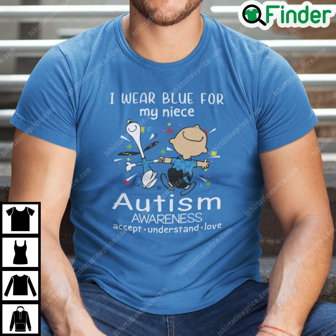 I Wear Blue For My Niece Autism Awareness Charlie And Snoopy Shirt I Wear Blue For My Niece Autism Awareness Charlie And Snoopy Shirt