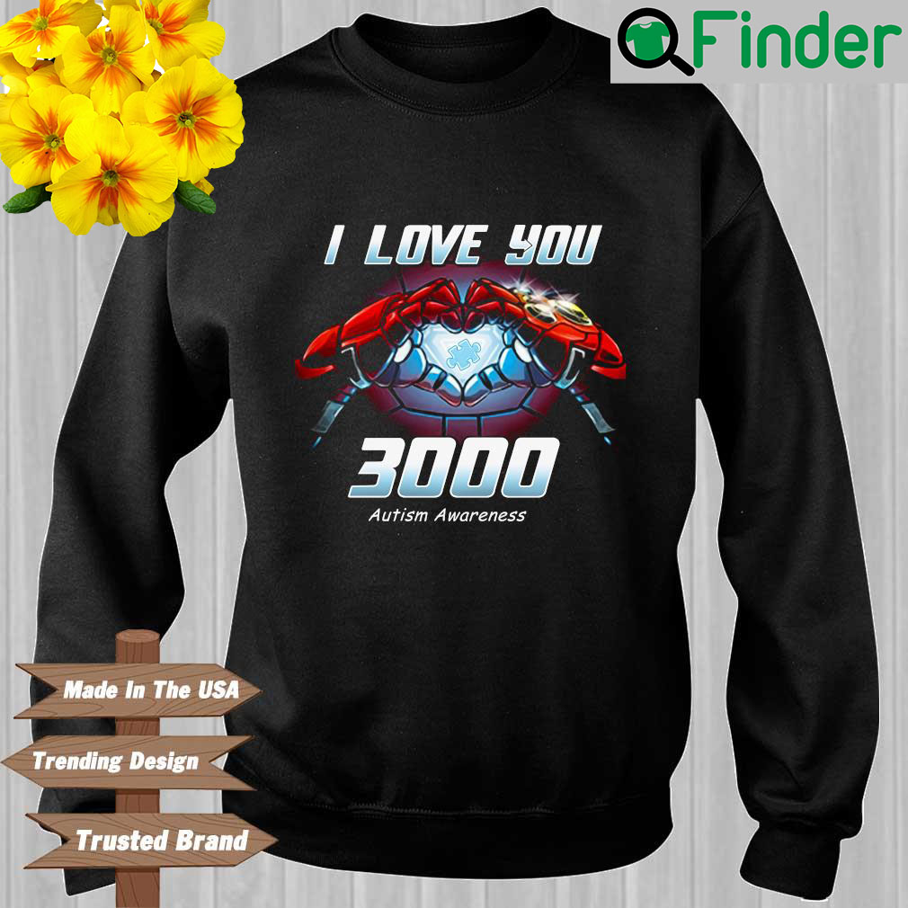 Iron Man I love you 3000 autism awareness sweatshirt Iron Man I love you 3000 autism awareness sweatshirt