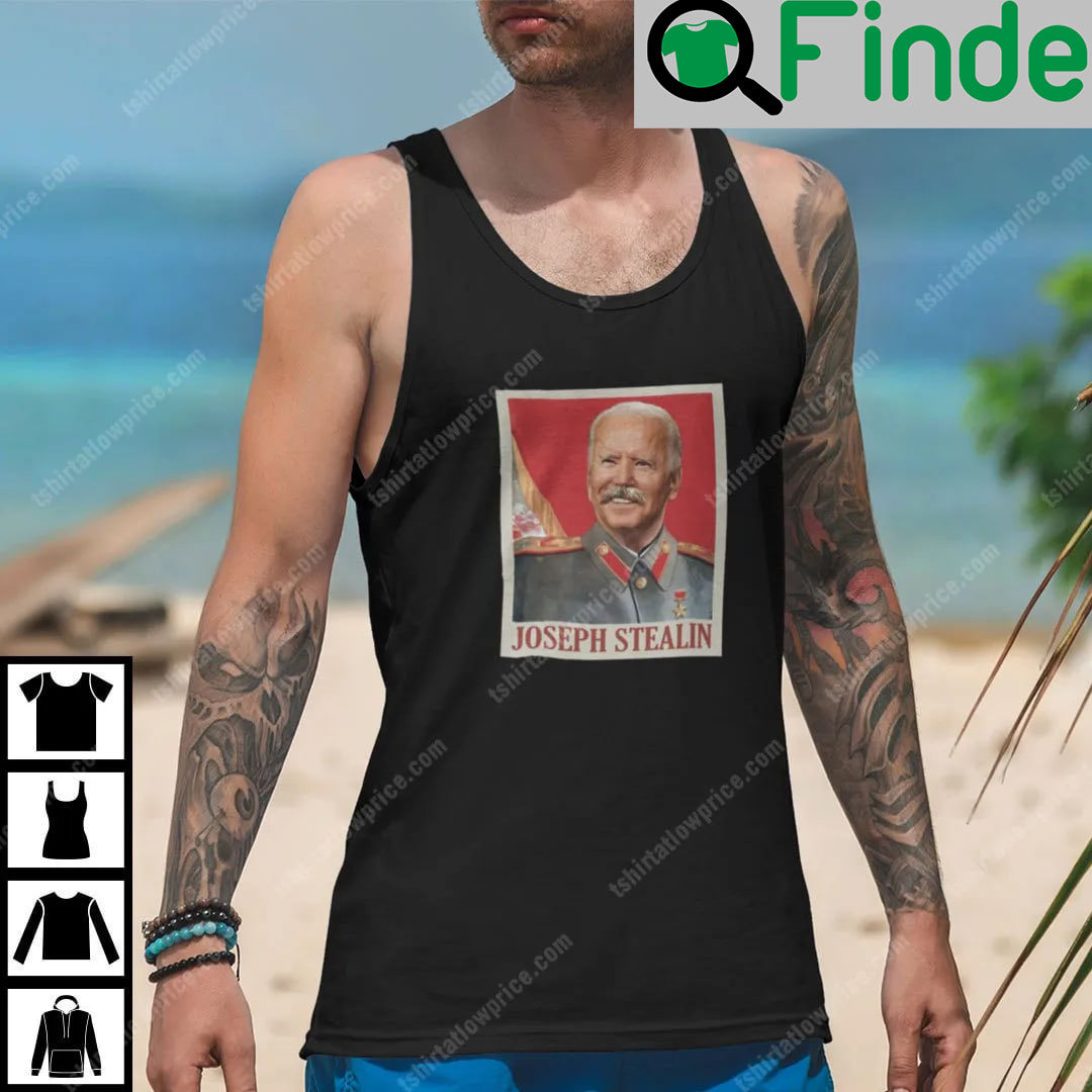 Joe Biden Joseph Stealin Tank Top Joseph Stalin3 Joe Biden Joseph Stealin Tank Top Joseph Stalin3