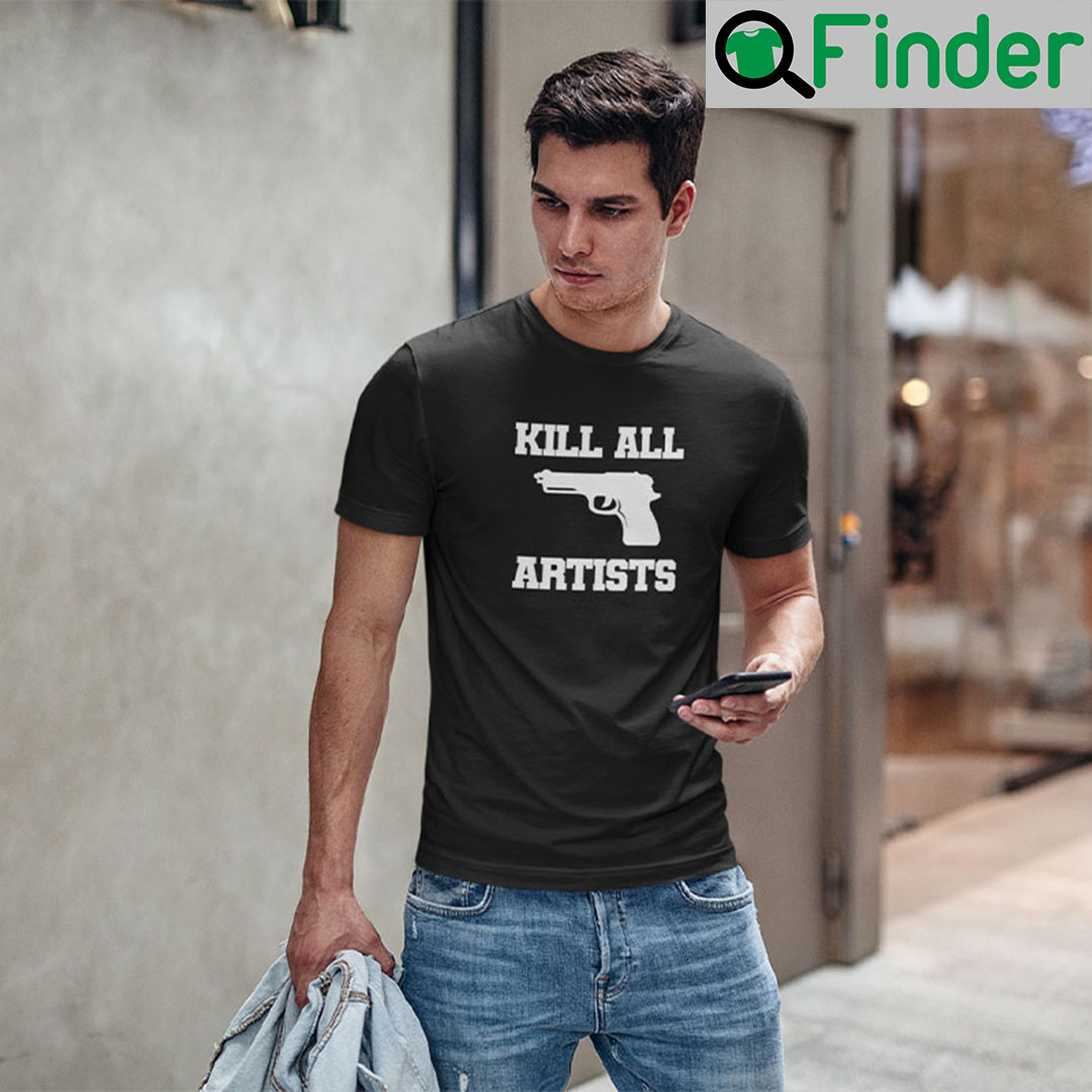 Kill All Artists T Shirt Shes All That Movie Kill All Artists T Shirt Shes All That Movie