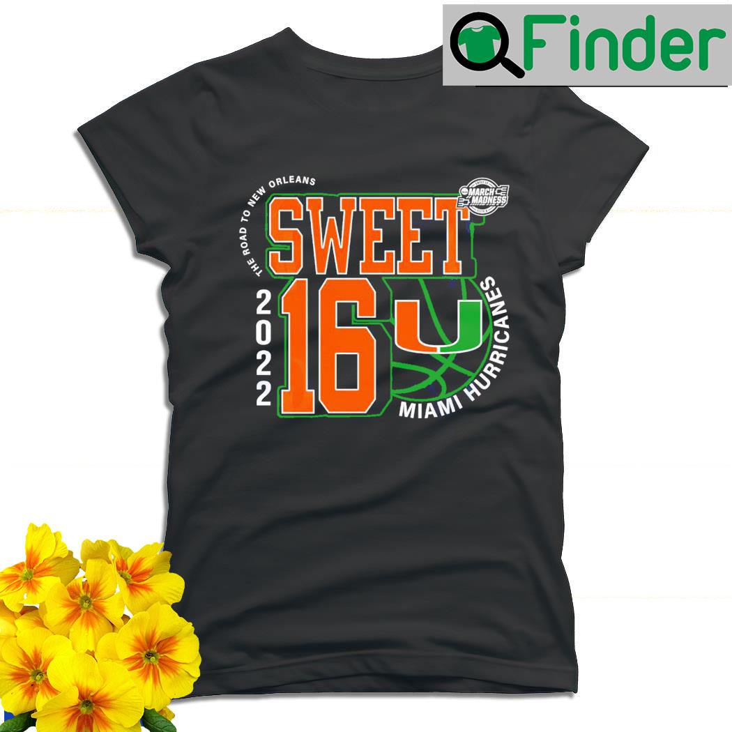 Miami Hurricanes March Madness 2022 NCAA Mens Basketball Sweet 16 the road to New Orleans T shirt Miami Hurricanes March Madness 2022 NCAA Mens Basketball Sweet 16 the road to New Orleans T shirt