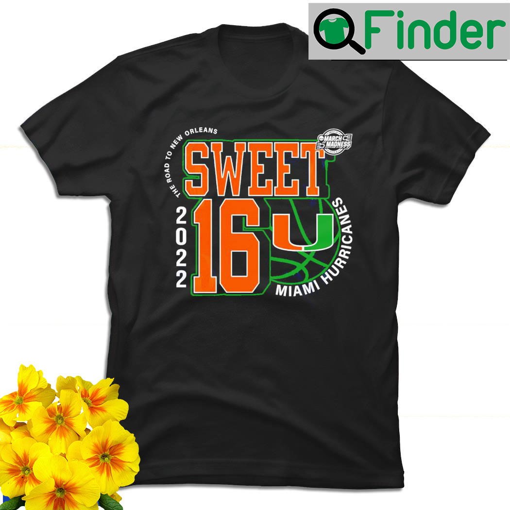 Miami Hurricanes March Madness 2022 NCAA Mens Basketball Sweet 16 the road to New Orleans shirt Miami Hurricanes March Madness 2022 NCAA Mens Basketball Sweet 16 the road to New Orleans shirt