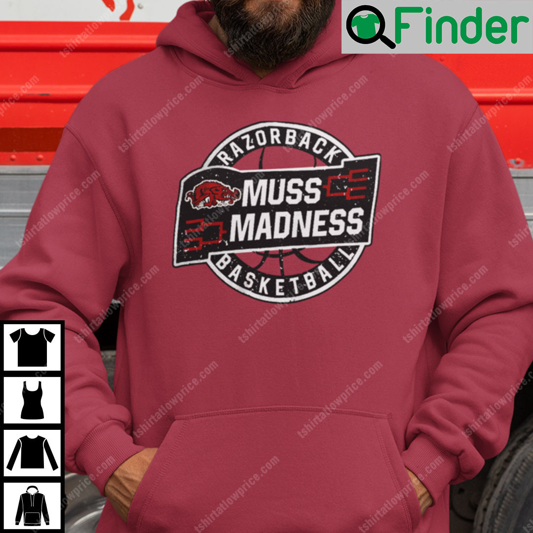 Muss Madness Hoodie Muss Madness Razorback Basketball Logo Tee Muss Madness Hoodie Muss Madness Razorback Basketball Logo Tee