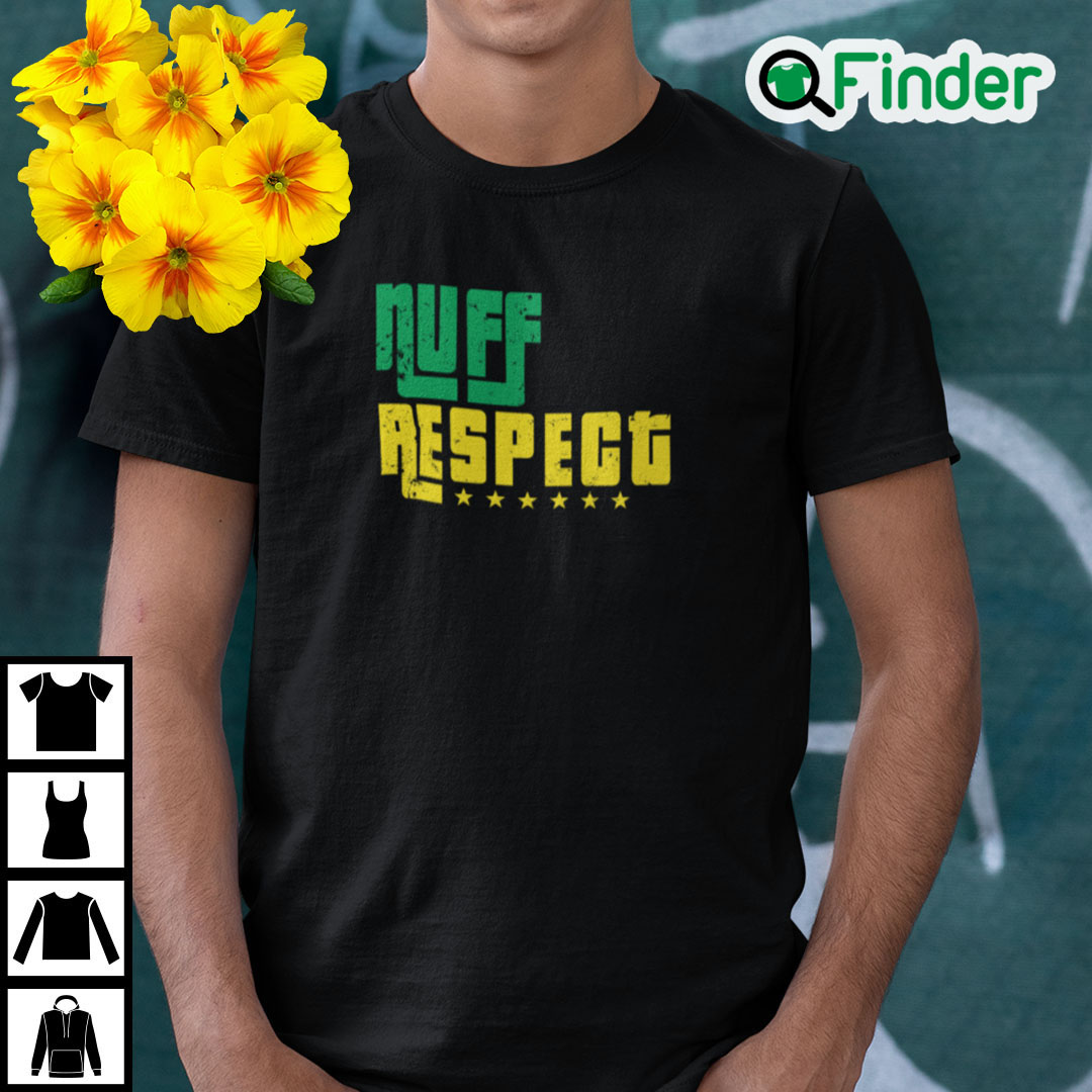 Nuff Respect Shirt Big Daddy Kane Nuff Respect Shirt Big Daddy Kane