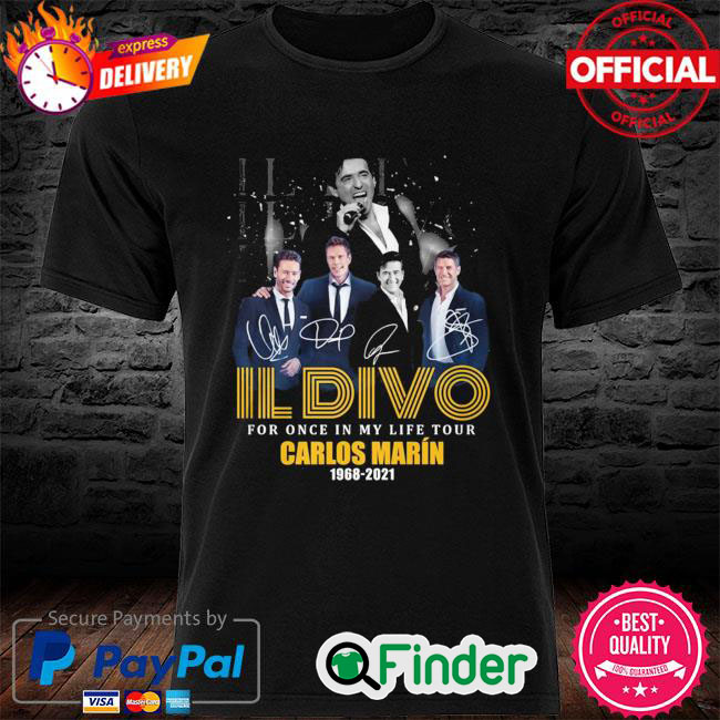 Official Il Divo for once in my life tour Carlos Marin 1968 2021 signature shirt Official Il Divo for once in my life tour Carlos Marin 1968 2021 signature shirt