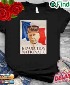 Revolution Nationale Vichy France Petain Propaganda Shirt