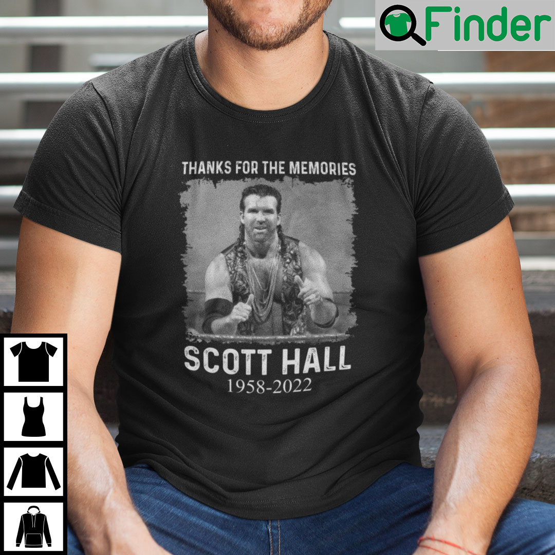 Scott Hall T Shirt Thanks For The Memories Scott Hall 1958 2022 Scott Hall T Shirt Thanks For The Memories Scott Hall 1958 2022