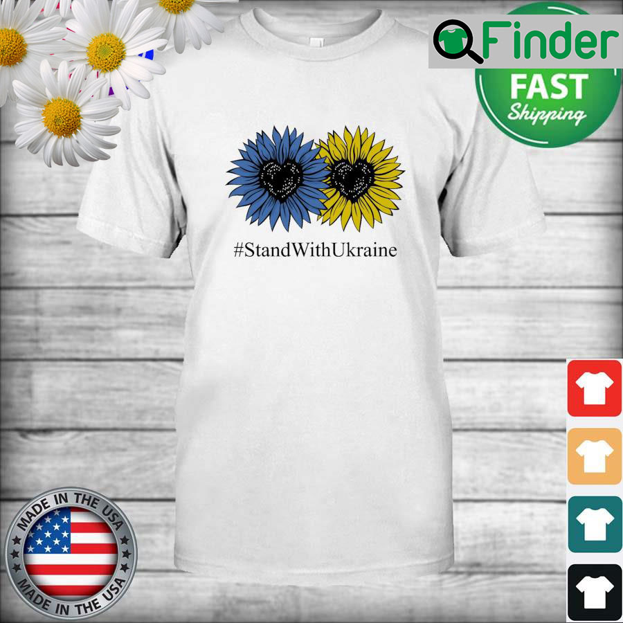 Stand with Ukraine Sunflower T Shirt Stand with Ukraine Sunflower T Shirt