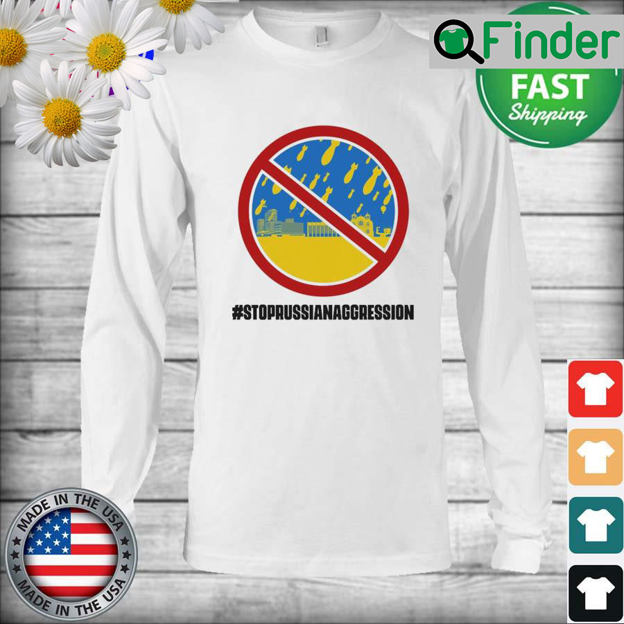 Stop Russian Aggression Support Ukraine Long Sleeve Stop Russian Aggression Support Ukraine Long Sleeve