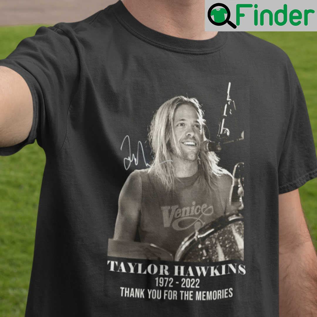 Taylor Hawkins Shirt Foo Fighter Thank You For The Memories 1972 2022 Taylor Hawkins Shirt Foo Fighter Thank You For The Memories 1972 2022