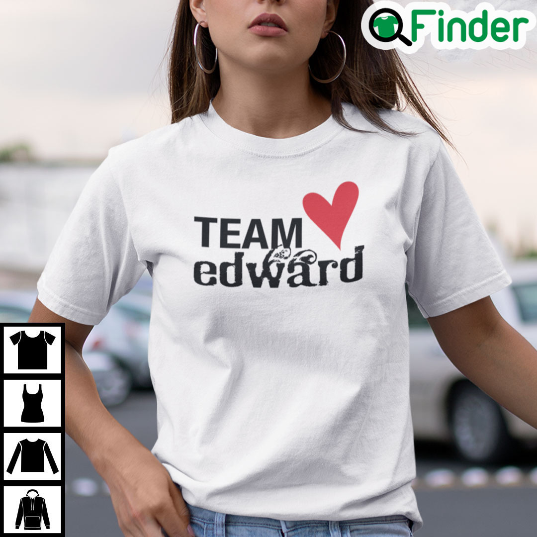 Team Edward T Shirt Love Team Edward Twilight Team Edward T Shirt Love Team Edward Twilight