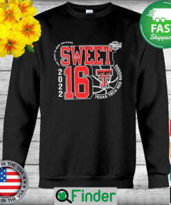 Texas Tech Red Raiders Sweet 16 2022 NCAA mens basketball the road to New Orleans sweatshirt