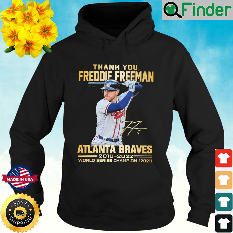Thank You Freddie Freeman Atlanta Braves 20210 2022 World Series Champion Signature Hoodie Thank You Freddie Freeman Atlanta Braves 20210 2022 World Series Champion Signature Hoodie