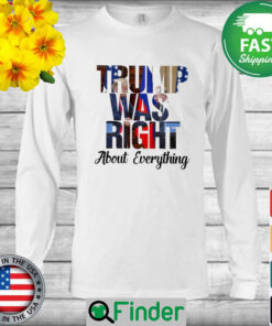 The Donald Trump and Vladimir Putin Trump was right about everything Long Sleeve