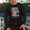Trump Truth Really Upsets Most People Sweatshirt