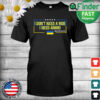 Volodymyr Zelensky I Dont Need a Ride I Need Ammo T Shirt