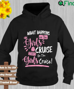 What happens on the girls cruise stays on the girls cruise Hoodie