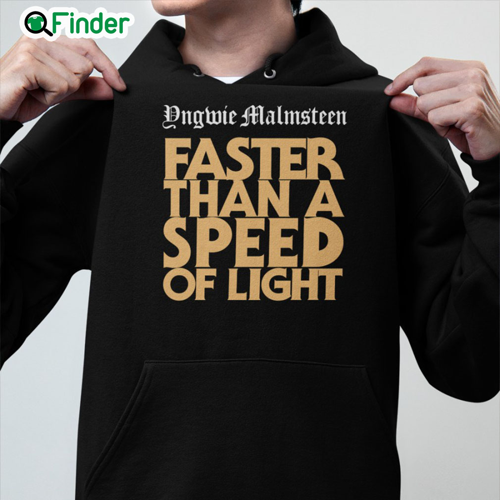 Yngwie Malmsteen Faster Than A Speed Of Light Hoodie Yngwie Malmsteen Faster Than A Speed Of Light Hoodie