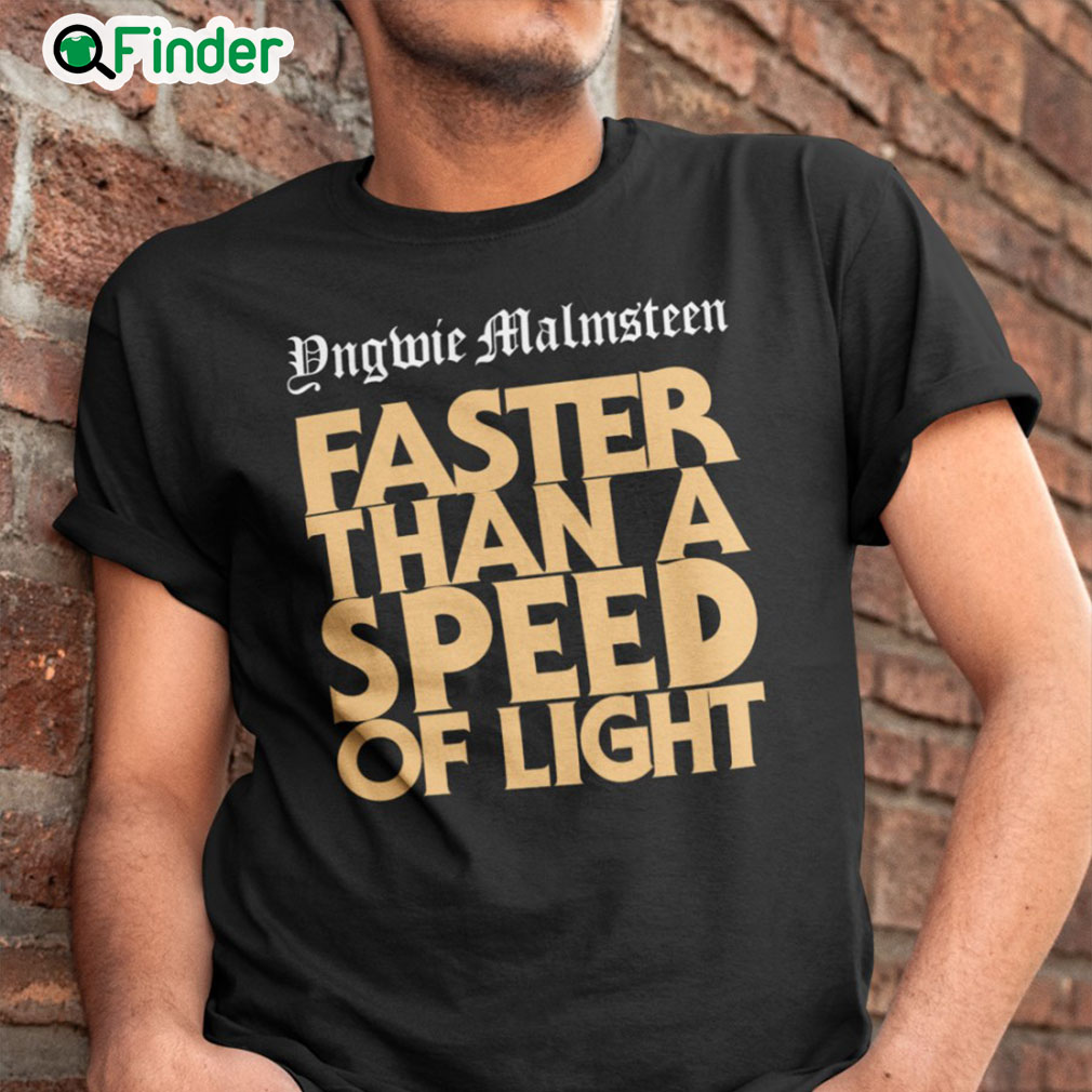 Yngwie Malmsteen Faster Than A Speed Of Light Shirt Yngwie Malmsteen Faster Than A Speed Of Light Shirt