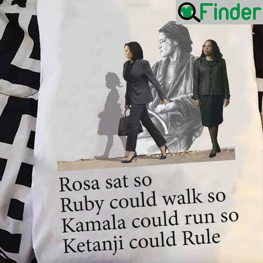 Best Rosa Sat So Ruby Could Walk Kamala Run Ketanji Rule T Shirt Best Rosa Sat So Ruby Could Walk Kamala Run Ketanji Rule T Shirt