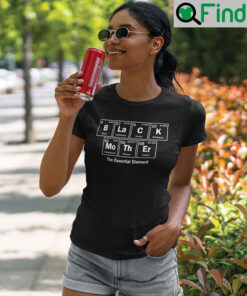 Black Mother The Essential Chemical Element T Shirt