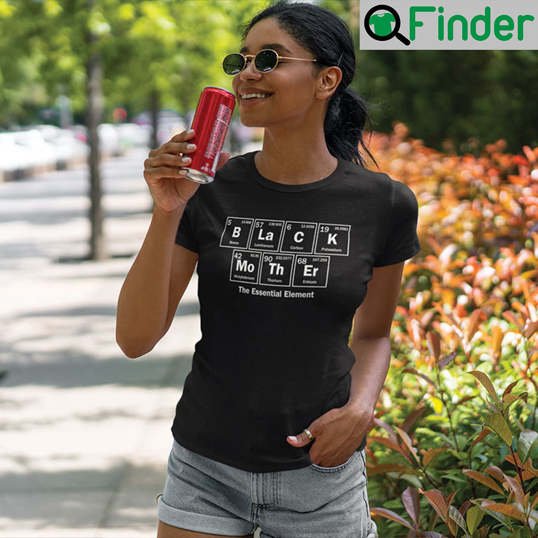 Black Mother The Essential Chemical Element T Shirt Black Mother The Essential Chemical Element T Shirt