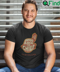 Bring Back The Chief Cleveland Indians T Shirt