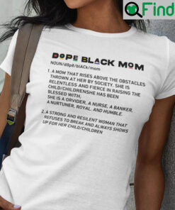 Dope Black Mom Definition Shirt