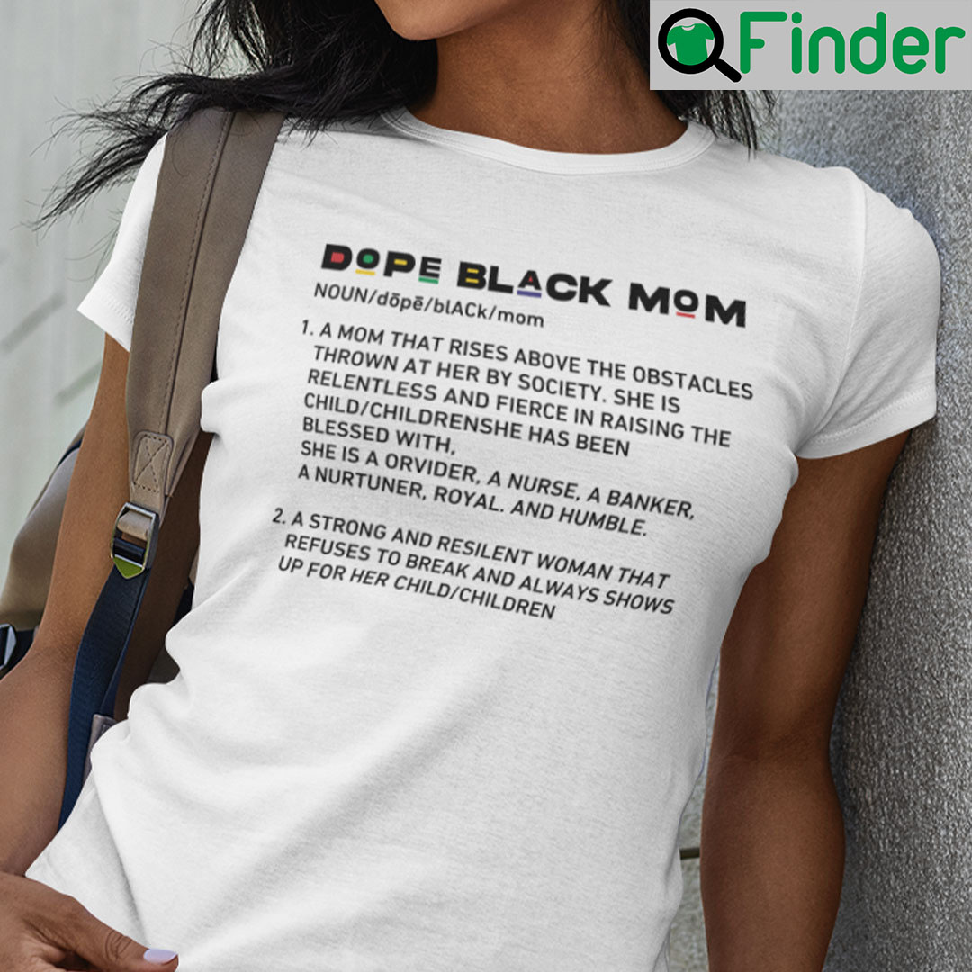 Dope Black Mom Definition Shirt Dope Black Mom Definition Shirt