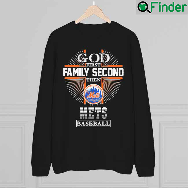 God First Family Second Then Mets Basketball Cross 2022 Sweatshirt God First Family Second Then Mets Basketball Cross 2022 Sweatshirt