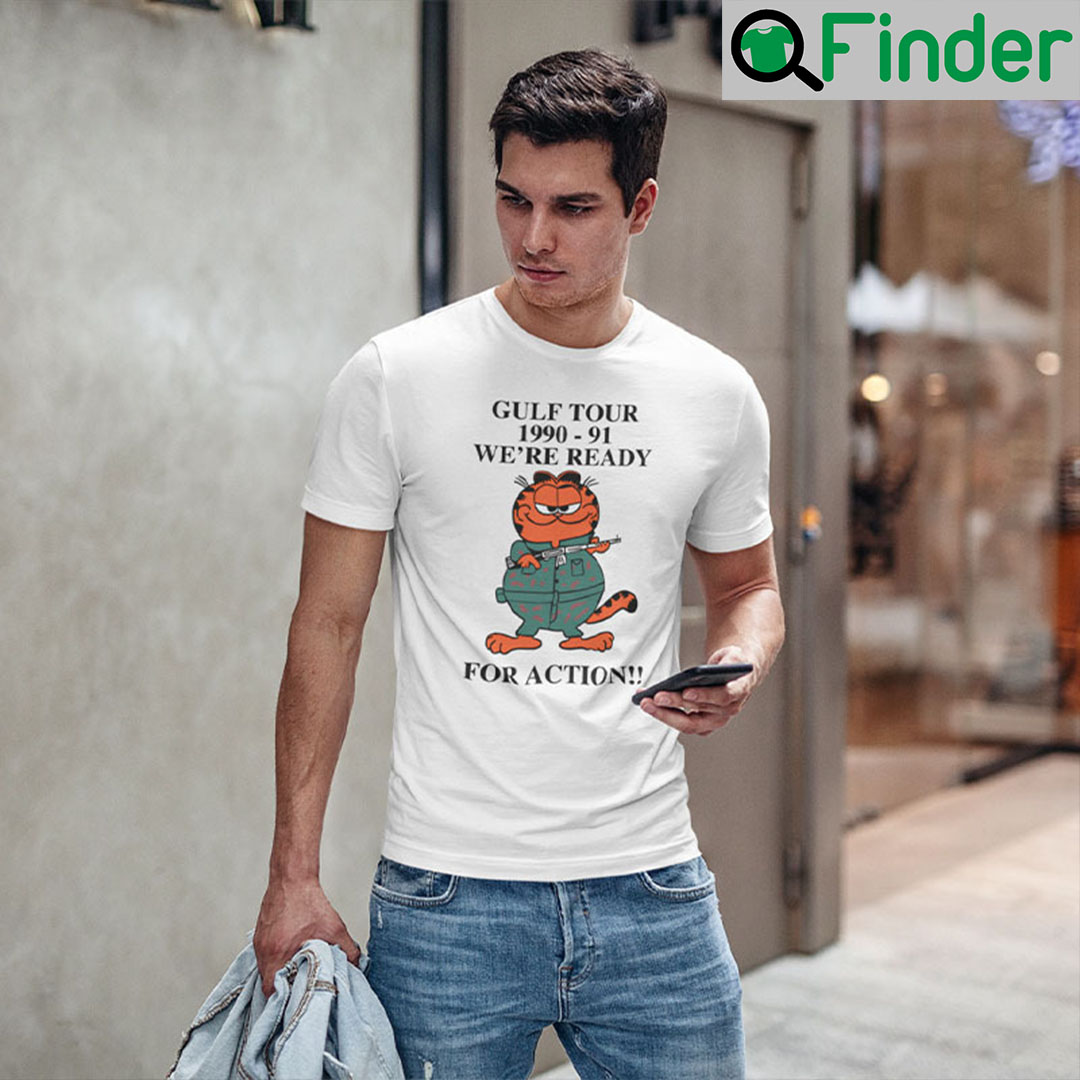 Gulf Tour Garfield T Shirt 1990 91 Were Ready For Action Gulf Tour Garfield T Shirt 1990 91 Were Ready For Action