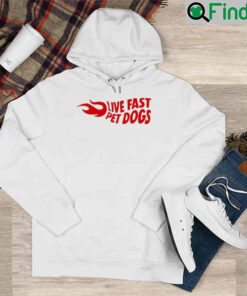 Hannah Newhouse Live Fast Pet Dogs Hoodie
