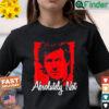 Imran Khan Absolutely Not PTI Supporter Pakistani PM Shirt