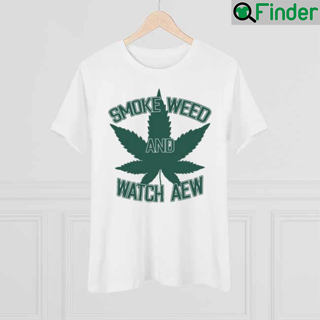 Jessi Davin Smoke Weed And Watch Aew Shirt Jessi Davin Smoke Weed And Watch Aew Shirt