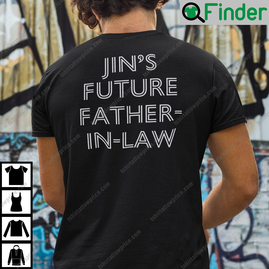 Jins Future Father In Law Shirt Jins Future Father In Law Shirt