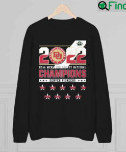 Premium denver Pioneers DU Ncaa Mens Ice Hockey National Champions 2022 sweatshirt