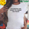 Vaccinated And Ready To Commit Tax Fraud Shirt