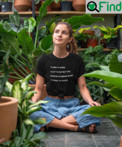 Classy Is When A Lot To Say But You Choose Is Remain Silent In Front Of Fools T Shirt