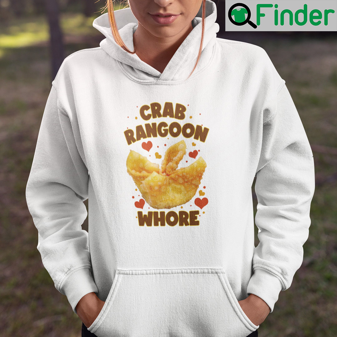 Crab Rangoon Whore Hoodie Crab Rangoon Whore Hoodie