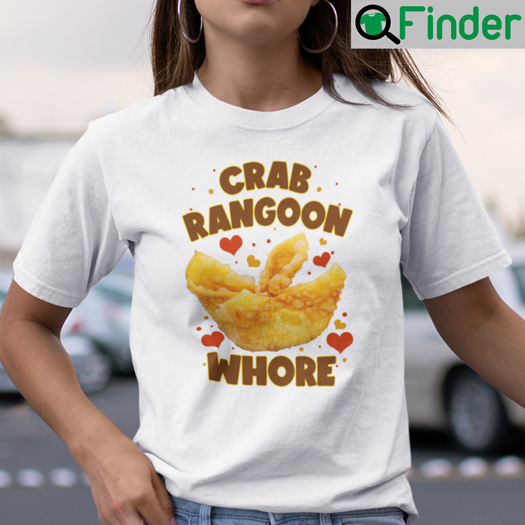 Crab Rangoon Whore Shirt Crab Rangoon Whore Shirt