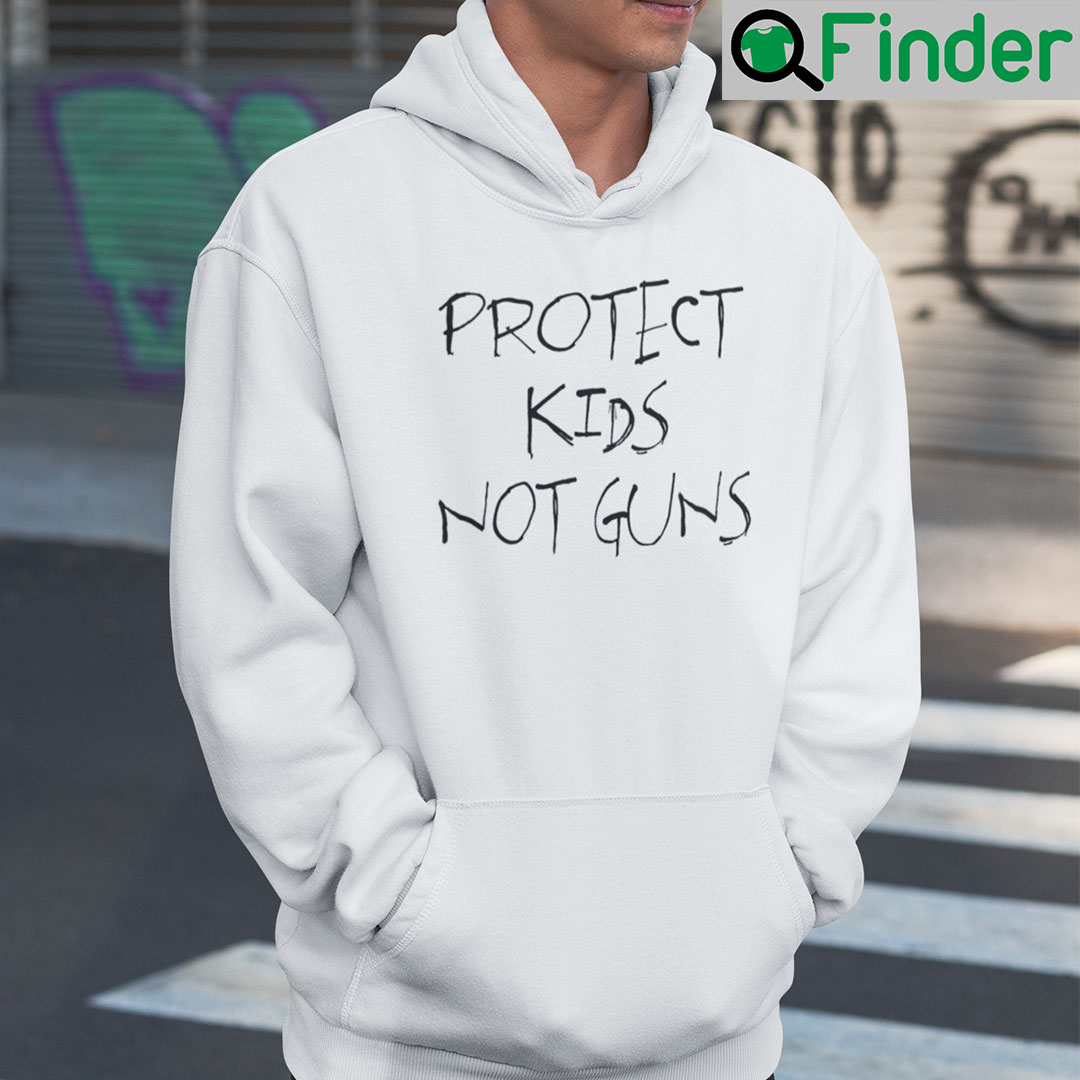 Protect Kids Not Guns Hoodie Protect Kids Not Guns Hoodie