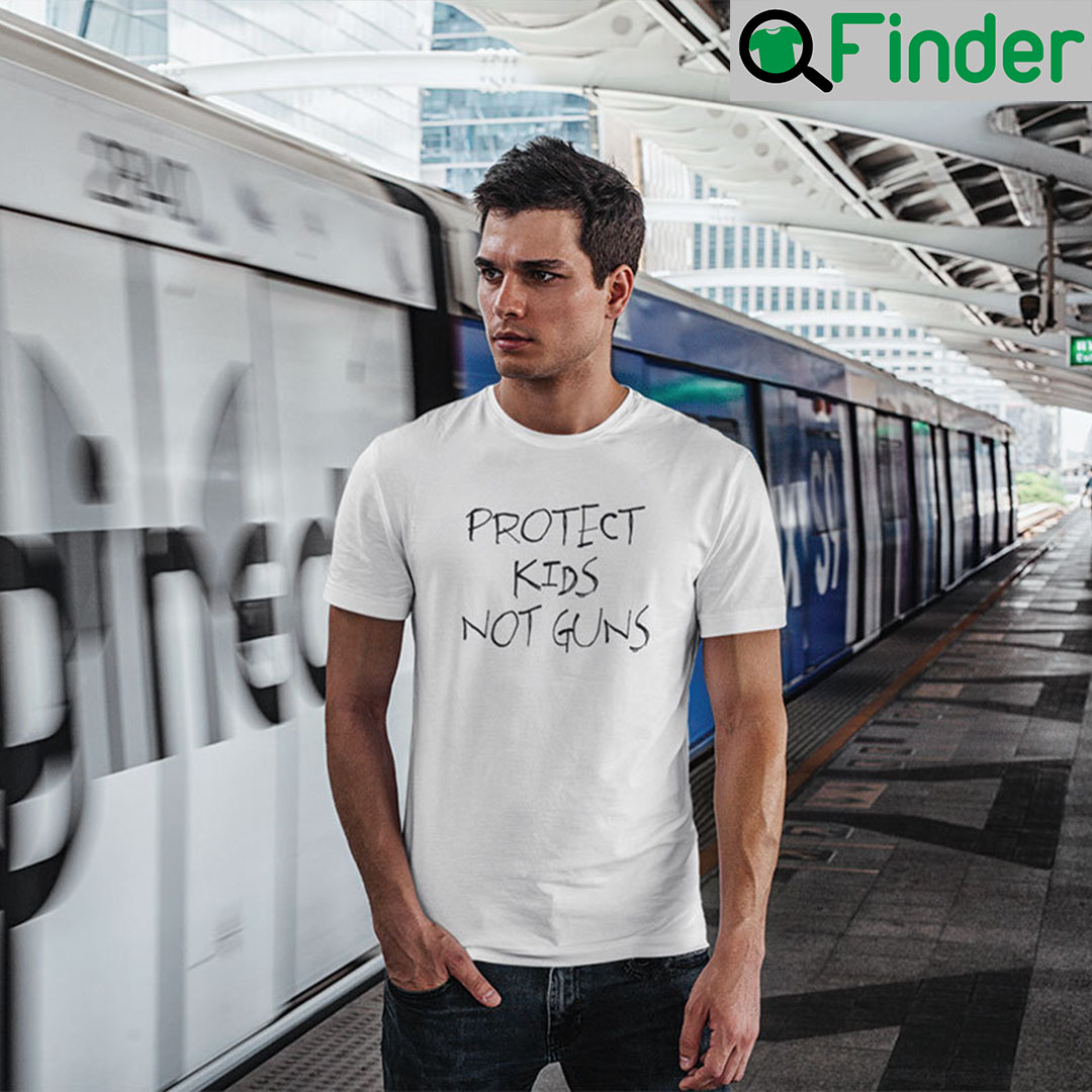 Protect Kids Not Guns T Shirt Protect Kids Not Guns T Shirt