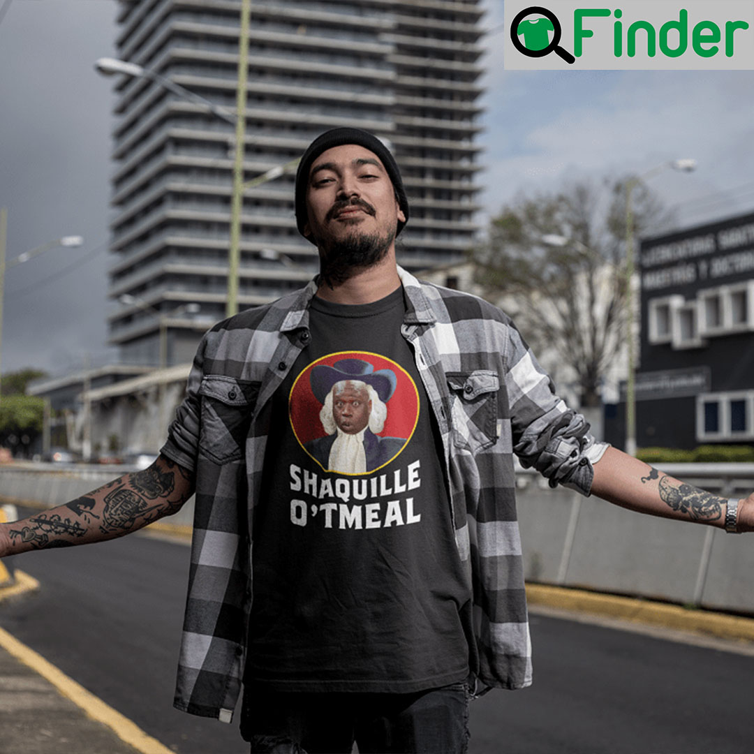 Shaquille Oatmeal Shirts Shaquille Oatmeal Shirts