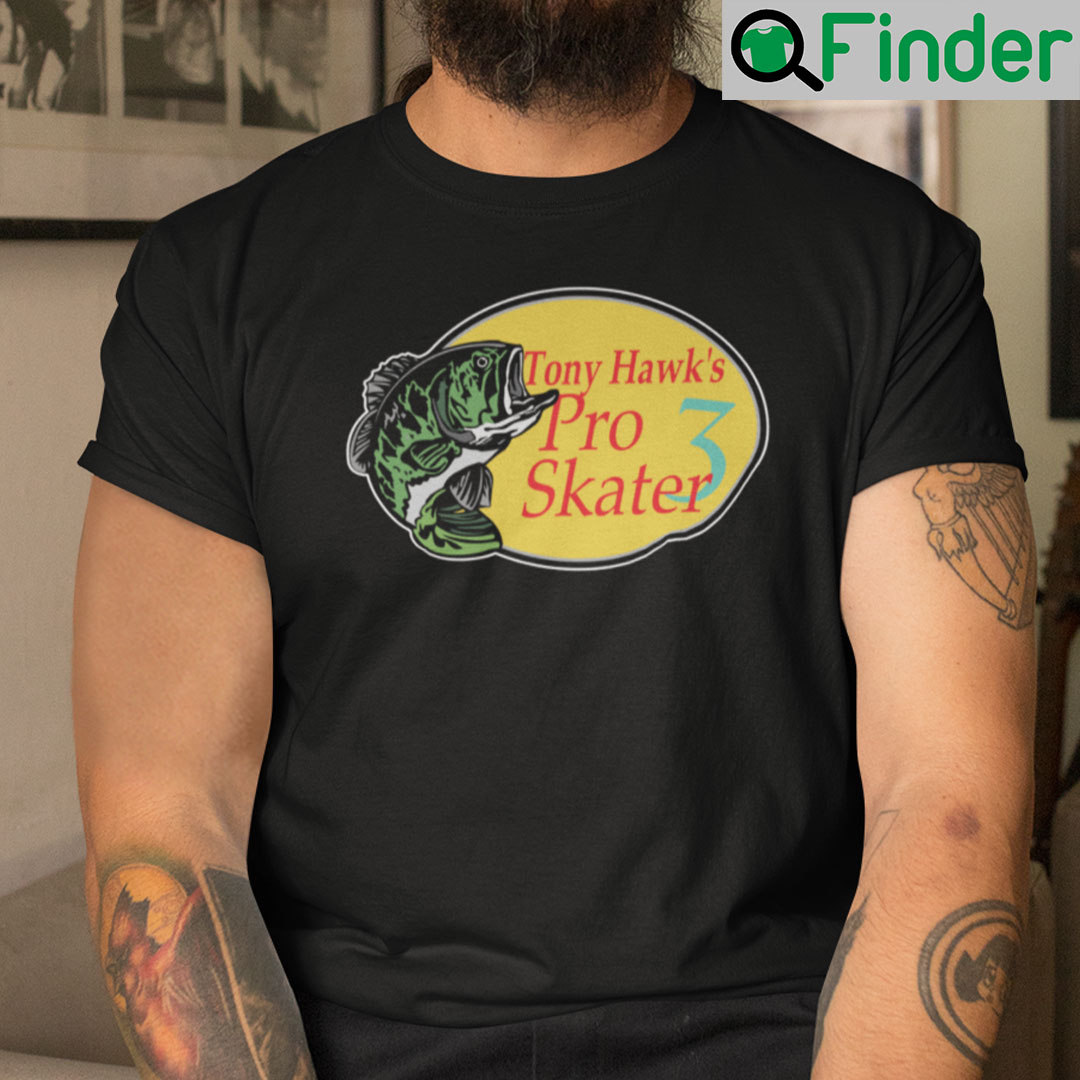 Tony Hawks Pro Skater 3 Shirt Bass Pro Shop Meme Tony Hawks Pro Skater 3 Shirt Bass Pro Shop Meme